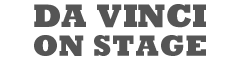 Da Vinci on Stage